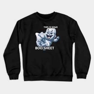 this is some boo sheet Crewneck Sweatshirt